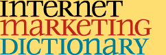 Unraveling the mysteries of Internet Marketing, one term at a time.