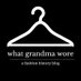whatgrandmawore (@whatgrandmawore) Twitter profile photo whatgrandmawore (@whatgrandmawore) Twitter profile photo