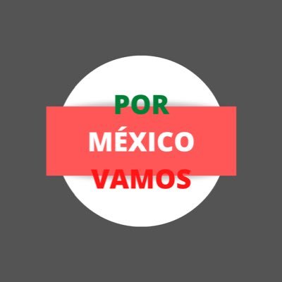 POR MÉXICO VAMOS Profile