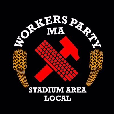 Worker's Party-MA Stadium Area Local is a working class political organization serving Southeastern MA.

https://t.co/AyzgzKCyoR