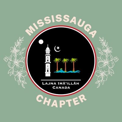 Official account of the Mississauga Regional Chapter of the Ahmadiyya Muslim Women’s Association Canada | @LajnaCanada