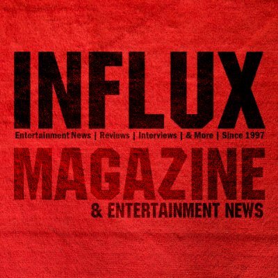 1NFLUX Magazine has been delivering entertainment news, reviews, and enterviews since 1997. Visit us at https://t.co/ar1ZzLMWNL.