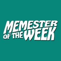 New! Memester Of The Week | 👁👻🌲👁(@MemesterOTWPod) 's Twitter Profile Photo