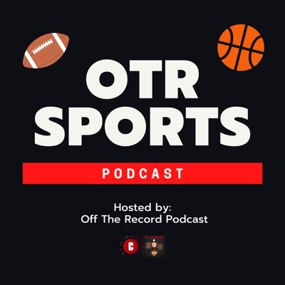 OTR Sports Podcast 🎙