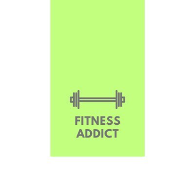 Fitness Addict - dedicated to learning and sharing healthy and effective ways to get fit.