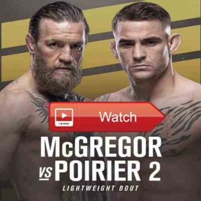 Live Stream UFC 257: Conor Mcgregor vs Dustin Poirier Full Fight