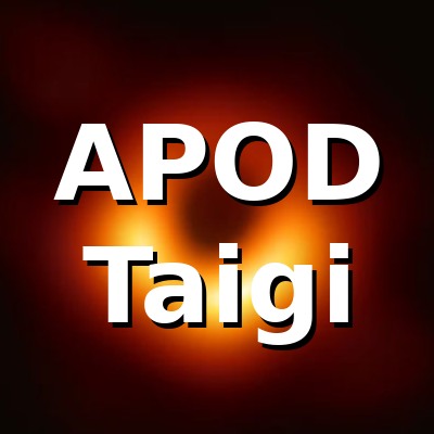NASA「逐工一幅天文圖」官方台文版 APOD Taigi
是 NASA Astronomy Picture of the Day 正式授權的官方台文版，由蔡安理博士每天將一篇英文天文文章翻譯成台文。