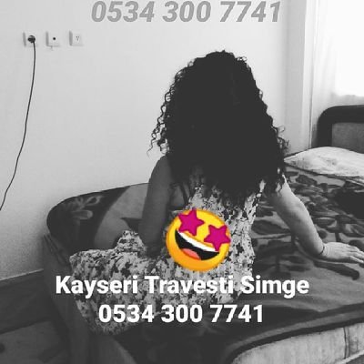 Kayseri Travesti Simge 0534 300 7741