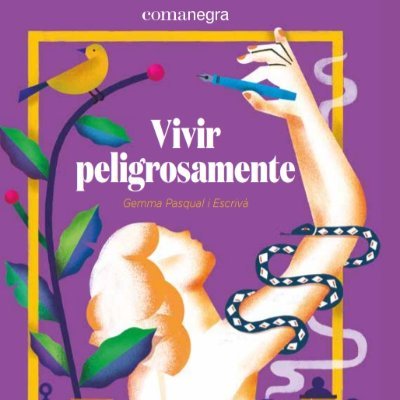 ‘Vivir peligrosamente’ de Gemma Pasqual i Escrivà. Relatos protagonizados por Virginia Woolf, Mercè Rodoreda, Simone de Beauvoir, Rosa Parks, Pardo Bazán...