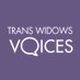 Trans Widows’ Voices. (@transwidows) Twitter profile photo