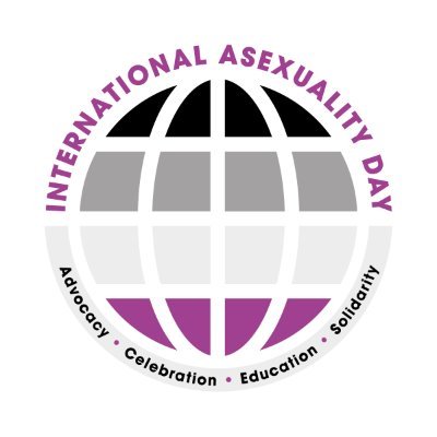April 6th is International Asexuality Day. The themes for I.A.D. are: Advocacy, Celebration, Education + Solidarity.