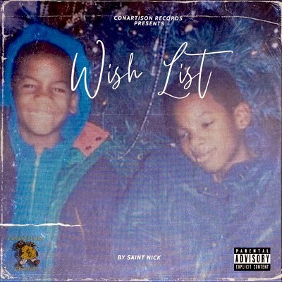 President of conartison records ep out on all platforms “Wishlist” By Saint Nick