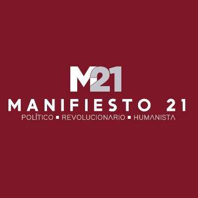 Manifiesto 21/ Político, Revolucionario y Humanista