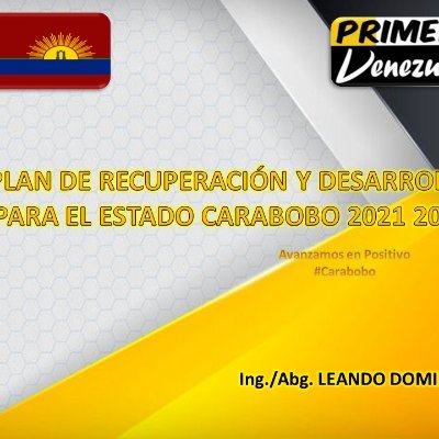 PLAN DE RECUPERACION Y DESAROLLO DEL ESTADO CARABOBO 2021-2024