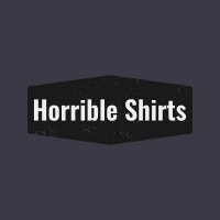 HorribleShirts(@ShirtsHorrible) 's Twitter Profile Photo