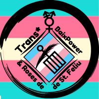 Trans*Baixpower&Roses De St.Feliu (@transbaix) 's Twitter Profile Photo Trans*Baixpower&Roses De St.Feliu (@transbaix) 's Twitter Profile Photo