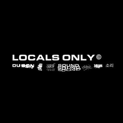 Locals Only Sound. 🔊