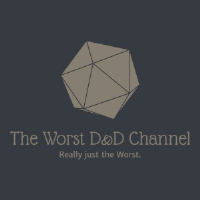 Welcome to The Worst D&D Channel, we're glad you're here.
The Official Twitter of The Worst D&D Channel from YouTube and Twitch.
Actual Play Videos on Roll20