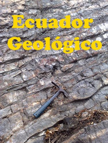Blog dedicado a temas relacionados con la Geología del Ecuador y del mundo en general.