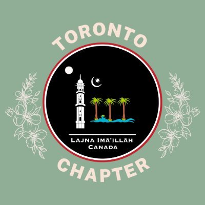 Official Account of the Toronto Regional Chapter of the Ahmadiyya Muslim Women's Association Canada - @LajnaTorontoCanada