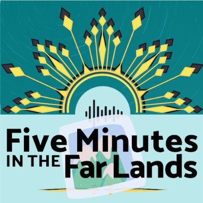 fivefarlands's profile picture. Five Minutes in the Far Lands -- swift magical journeys. A forthcoming podcast with bite-sized episodes. https://t.co/MlMWBFJ3Fa