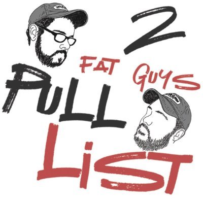 We are just two fat guys that review the books from our pull list that we grab from our LCS.