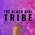 TRIBE: For the Betterment of Black Girls (@blackgirltribe) Twitter profile photo TRIBE: For the Betterment of Black Girls (@blackgirltribe) Twitter profile photo
