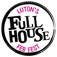 Full House Feb Fest(@lutonfebfest) 's Twitter Profile Photo