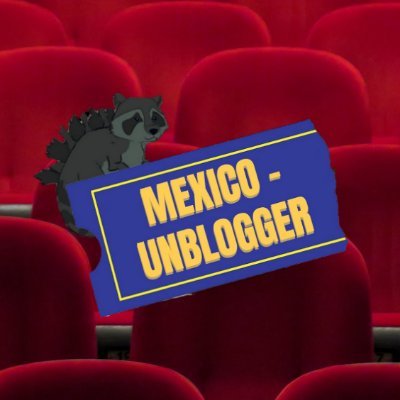 fanático del cine! Creador de Mexicounblogger