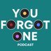 You Forgot One (@YouForgotOnePod) Twitter profile photo