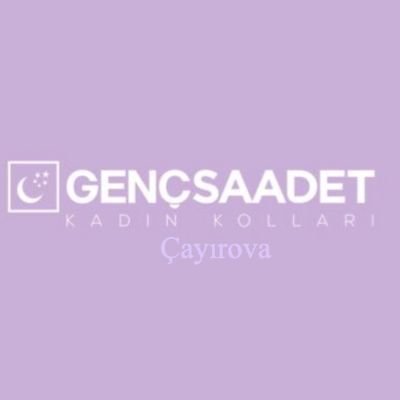 Saadet Partisi Çayırova Kadın Gençlik Kolları Resmi Hesabı