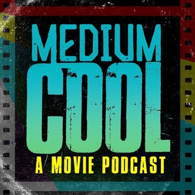 Medium Cool: A Movie Podcast is a weekly show focused on discussing film like a bunch of nerds.