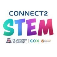 The University of Arizona Health Sciences, along with partners, Cox Communications and the SciTech Institute, present Connect2STEM.