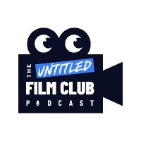 Untitled Film Club Podcast(@UntitledFilmPod) 's Twitter Profile Photo
