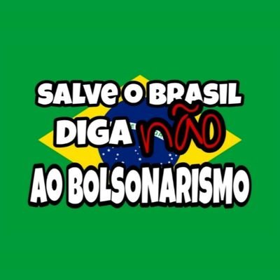 salve o Brasil da corrupção e da má gestão administrativa , salve o Brasil do discurso de ódio e da intolerância , diga NÃO ao Bolsonarismo.