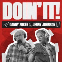 Doin it! with Danny Zuker and Jenny Johnson (@doinitpodcast) 's Twitter Profile