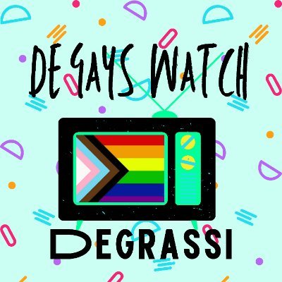 De Gays Watch Degrassi
