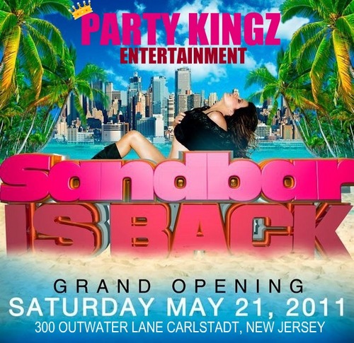 SANDBAR SATURDAYS ARE BACK IN A NEW WATERFRONT LOCATION COME PARTY WITH A SEXY UPSCALE LATIN CROWED EACH AND EVERY SATURDAY FOR MORE INFO CALL 908 344 2318