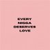 Every nigga deserves (@eniggadeserves) Twitter profile photo Every nigga deserves (@eniggadeserves) Twitter profile photo