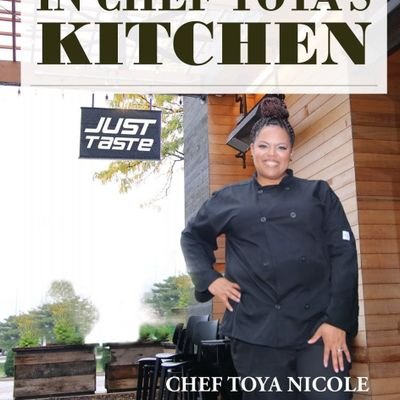 Curator of Just Taste Catering, LLC. I'm A Personal/Traveling Chef and Caterer, Self- Published Author - Healthy Cooking In Chef Toya's Kitchen