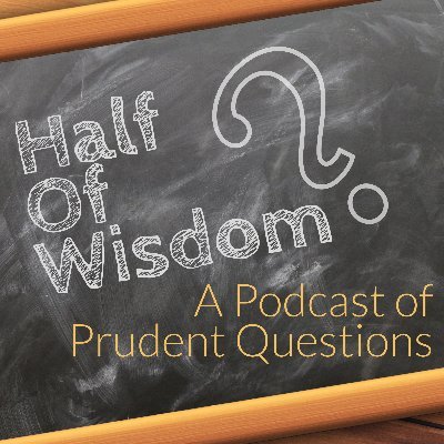 On Half of Wisdom, a Podcast of Prudent Questions, we try to answer our kids' questions via slickly produced podcast episodes.