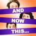 And Now This... (@andnowthispod) Twitter profile photo And Now This... (@andnowthispod) Twitter profile photo
