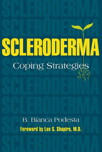 Authored by Bianca Podesta, PhD, Scleroderma Coping Strategies was published in February 2011.