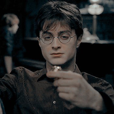 probably crying over harry james potter / harry is the best hope we have, trust him.