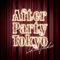 AFTER PARTY TOKYO 新宿のリトルキャバレー(@afterpartytokyo) 's Twitter Profileg