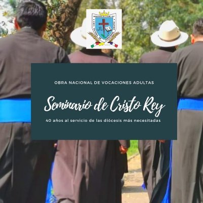 Dios llama a cualquier hora , ¿te sientes llamado al sacerdocio?
Seminario de Cristo Rey y Santa María de Guadalupe, Obra Nacional de Vocaciones Adultas