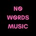No Words Music (@NoWordsMusic1) Twitter profile photo