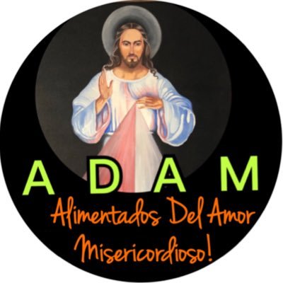 ADAMerciful's profile picture. A D A M. Alimentados Del Amor Misericordioso. Reflexiones del Evangelio.