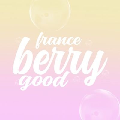 Votre première fanbase dédiée au groupe BERRY GOOD @BerryGood2014 🍒