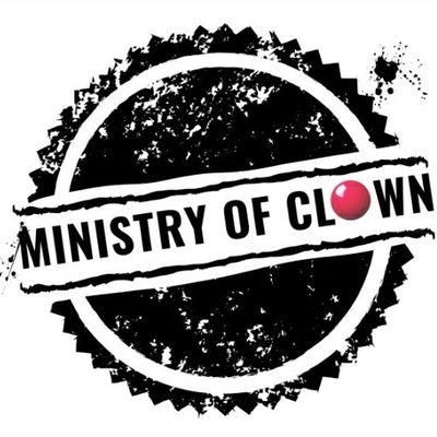 Welcome to the Ministry of Clown • We hope you enjoy your visit •